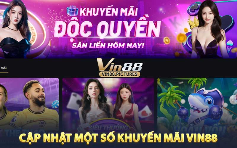 Cập nhật một số khuyến mãi VIN88