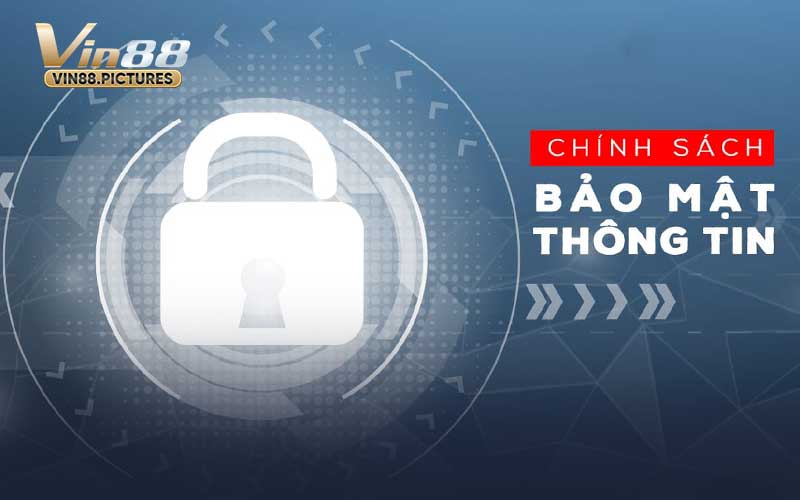 Chính sách bảo mật thông tin người chơi VIN88 