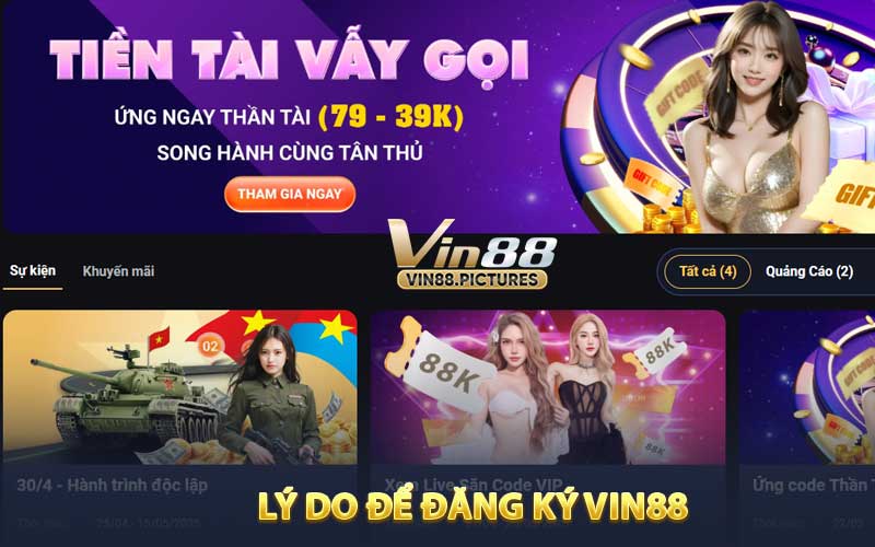 Lý Do Để Đăng Ký Chơi Trực Tuyến VIN88 Ngay